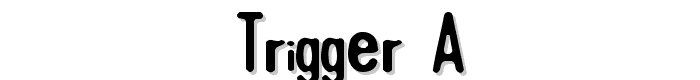 Trigger A font